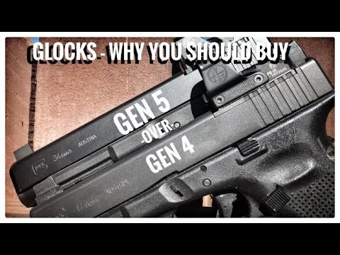 GLOCK – Why you should buy a Gen 5 – not a Gen 4 or 3 (what's different from gen 4 to gen 5?)